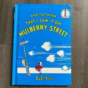 Dr Seuss And to think that I saw it on mulberry st